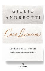 Giulio Andreotti – Cara Liviuccia (2022)