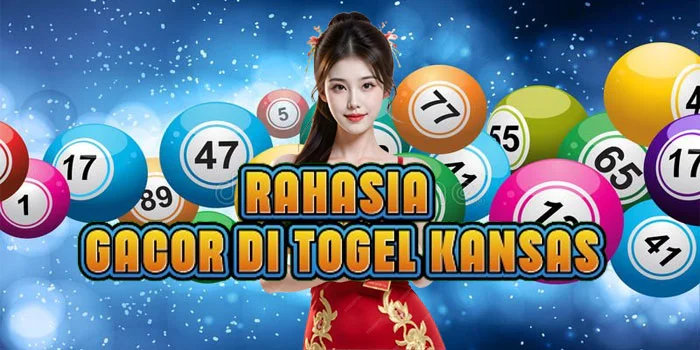 Rahasia Gacor di Togel Kansas