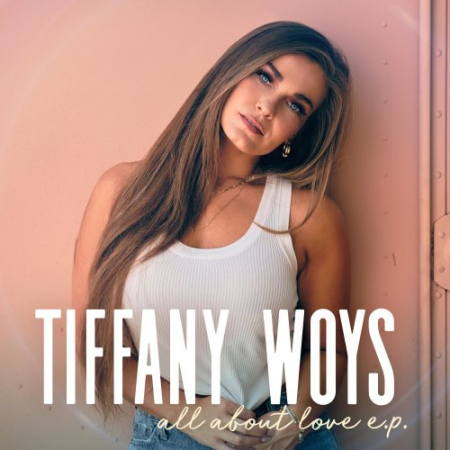 Tiffany Woys - All About Love (2022)