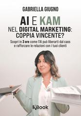 Gabriella Giugno – AI e KAM nel digital marketing: coppia vincente? (2026)