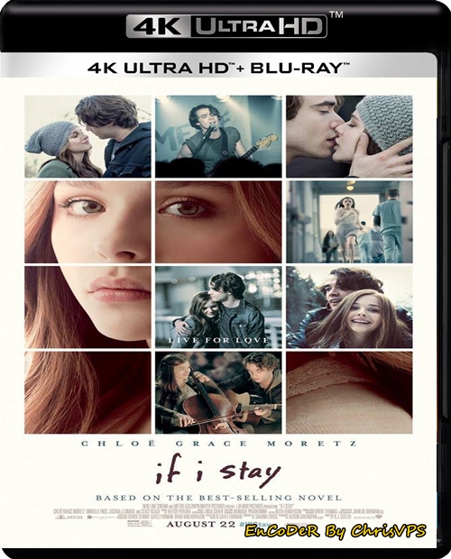 Zostań, jeśli kochasz / If I Stay (2014) MULTI.HDR.2160p.BluRay.DTS.HD.MA.AC3-ChrisVPS / LEKTOR i NAPISY