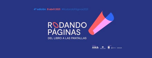 “RODANDO PÁGINAS, DEL LIBRO A LAS PANTALLAS” CELEBRARÁ SU CUARTA EDICIÓN EL 8 DE ABRIL