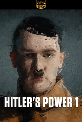 Hitler's Power - Stagione 1 (2023) [Completa] DLMux 1080p E-AC3+AC3 ITA