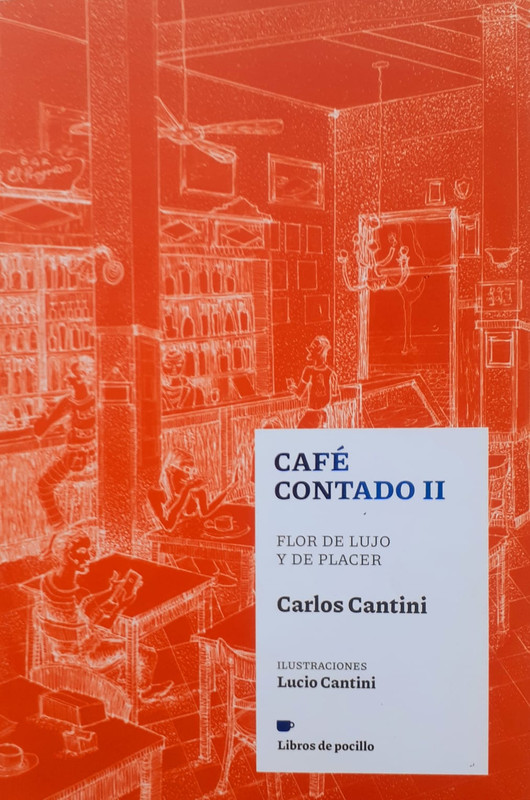 CAFE CONTADO II FLOR DE LUJO Y DE PLACER, CARLOS CANTINI