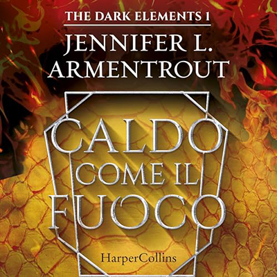 Jennifer L. Armentrout - Caldo come il fuoco (2024) (mp3 - 128 kbps)