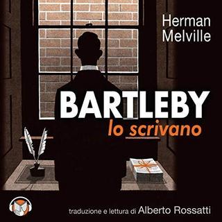 Herman Melville - Bartleby lo scrivano. Una storia di Wall Street (2018) .mp3 - 64 kbps