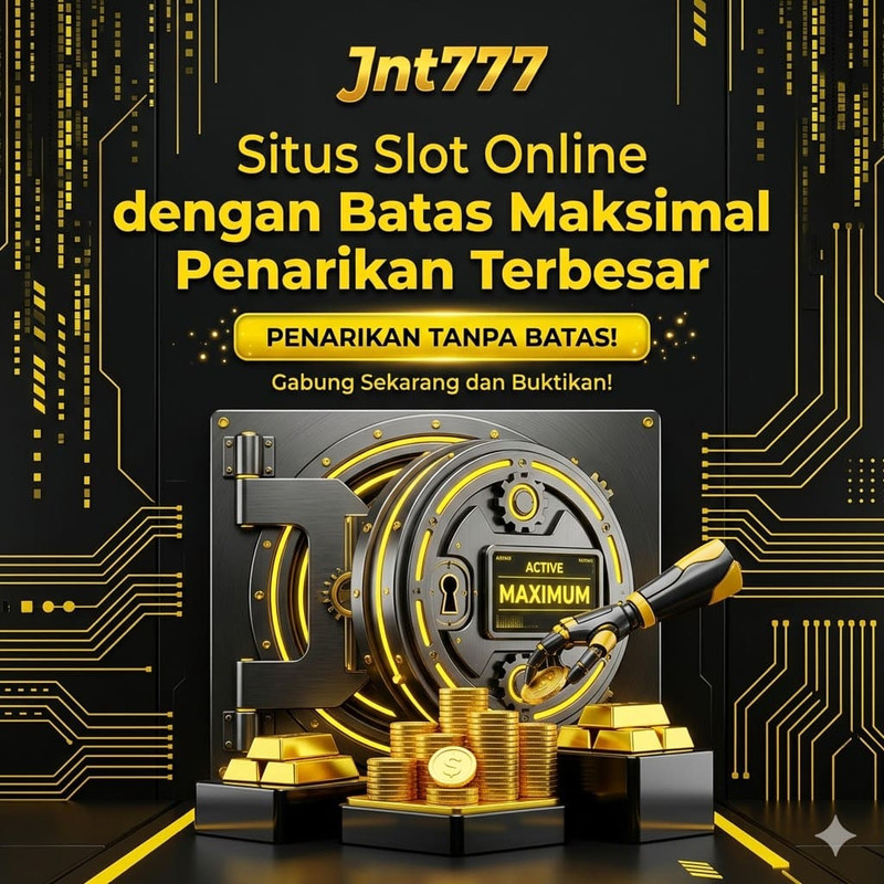 Jnt777 Situs Slot Online dengan Batas Maksimal Penarikan Terbesar