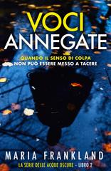 Maria Frankland – La Serie delle Acque Oscure Vol. 2. Voci Annegate (2026)