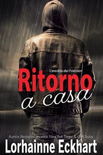 Lorhainne Eckhart - L'eredità dei Friessen Vol. 38. Ritorno a casa (2022)
