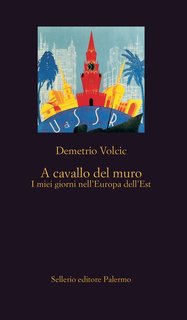 Demetrio Volcic - A cavallo del muro (2023)