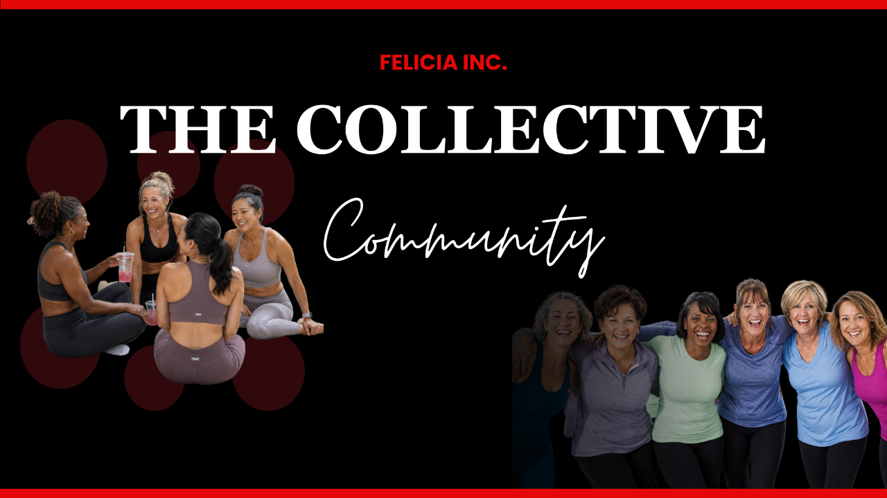 The Collective Community — Felicia Inc.