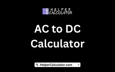 AC to DC Calculator