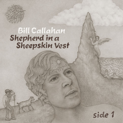 Bill Callahan - Shepherd in a Sheepskin Vest - Side 1 [Ep] (2019) .mp3 -320 Kbps