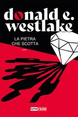 Donald E. Westlake – La pietra che scotta (2023)