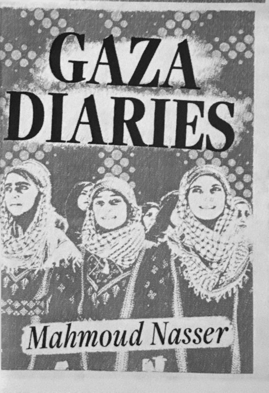 The cover of a zine titled GAZA DIARIES by Mahmoud Nasser