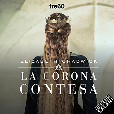 Elizabeth Chadwick - La corona contesa (2022) (mp3 - 128 kbps)