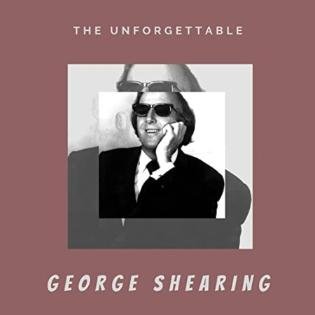 George Shearing   The Unforgettable George Shearing (2020)