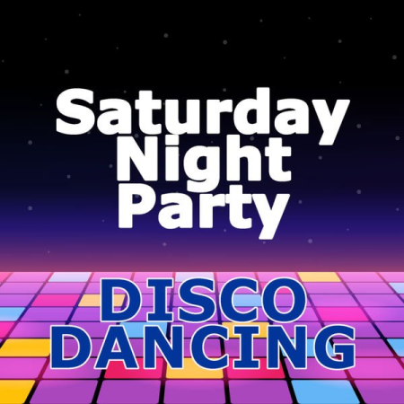 VA - Saturday Night Party Disco Dancing (2022)