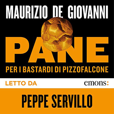 Maurizio De Giovanni - Pane꞉ per i Bastardi di Pizzofalcone (2019) (mp3 - 64 kbps)