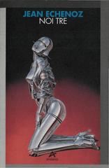 Jean Echenoz – Noi tre (1993)