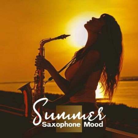 Background Music Masters - Summer Saxophone Mood Sunny Days, Relaxing Jazz, Bossa Nova Saxophone (2022)