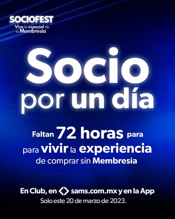 Socio Fest 2023 en Sam's Club: Compra sin Membresía el 20 de marzo (Open House) 
