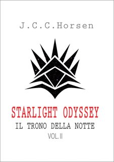 J.C.C. Horsen - Starlight Odyssey Vol. 2. Il trono della notte (2024)