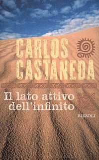 Carlos Castaneda - Il lato attivo dell'infinito (1988)