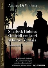 Andrea Di Molfetta – Sherlock Holmes. Omicidi e misteri al lido di Venezia (2026)