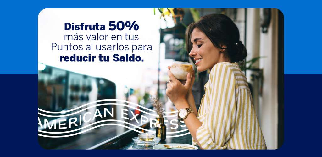 American Express: 50% más valor al redimir tus Puntos Membership Rewards 
