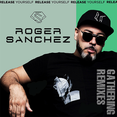 Roger Sanchez - Gathering Remixes (Unofficial Release)