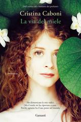 Cristina Caboni – La via del miele (2022)