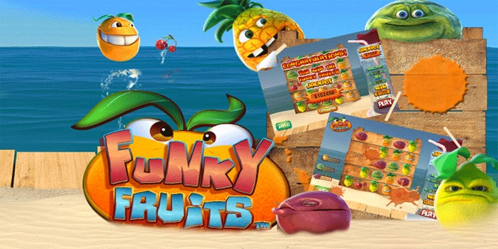 Panduan Lengkap Untuk Menang Slot Funky Fruits Dengan Tips Terbaik