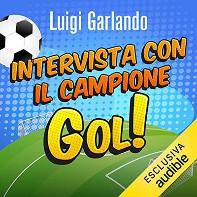 Luigi Garlando - Intervista con il campione (2021) (mp3 - 128 kbps)