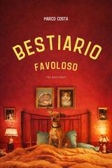 Marco Costa – Bestiario Favoloso. Tre racconti (2026)