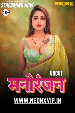 Manoranjan (2025) Hindi NeonX Short Films | 1080p | 720p | 480p | WEB-DL | Download | Watch Online