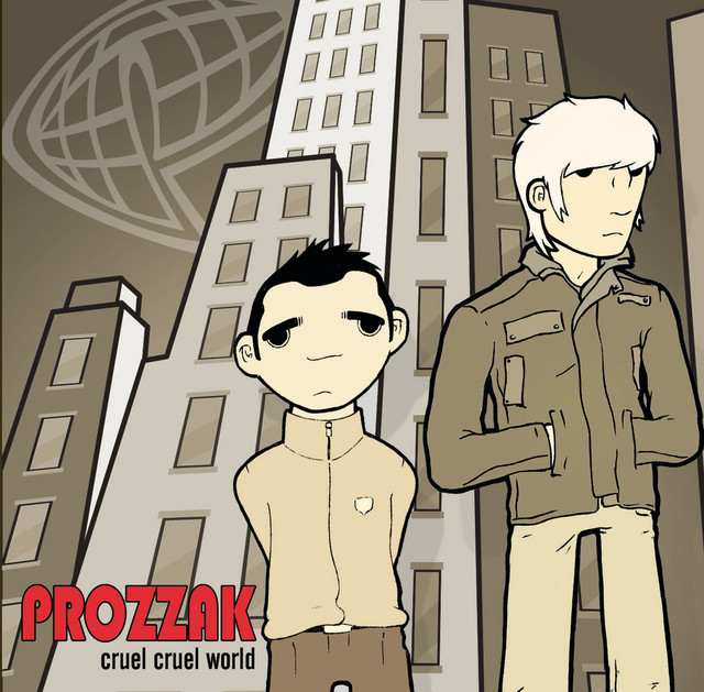 Cruel Cruel World by Prozzäk