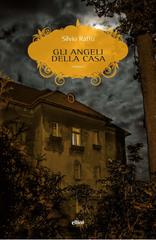 Silvio Raffo – Gli angeli della casa (2022)