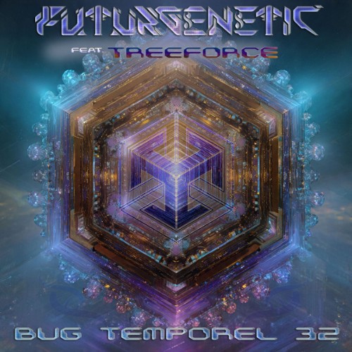 Futurgenetic & Tree Force - Bug Temporel 32 (2026)