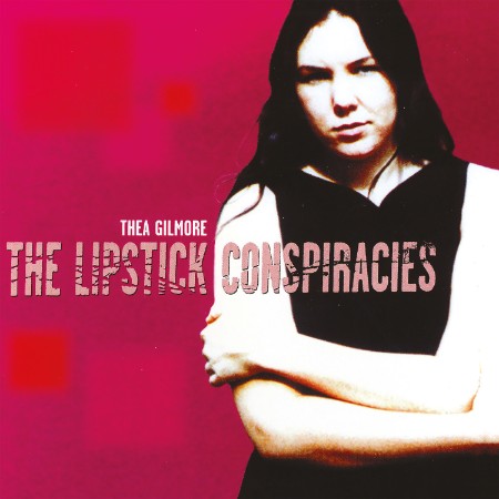 Thea Gilmore - The Lipstick Conspiracies (2000)