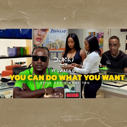 Dj Mj - You Can Do What You Want (Ft. GWADA G) (2026) MP3
