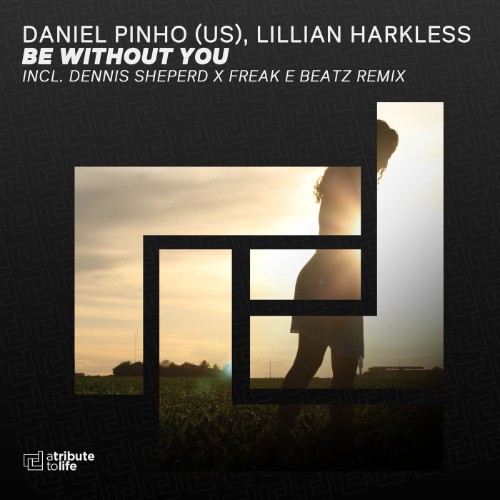 Daniel Pinho (Us) & Lillian Harkless - Be Without You (2026)