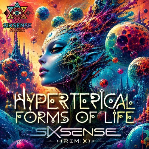 Sixsense-Hyperterical-Forms-Of-Life-Remi