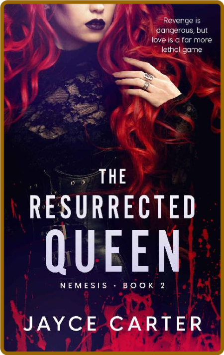 The Resurrected Queen (Nemesis)