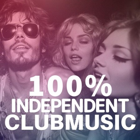 VA - 100% Independent Clubmusic (2025)