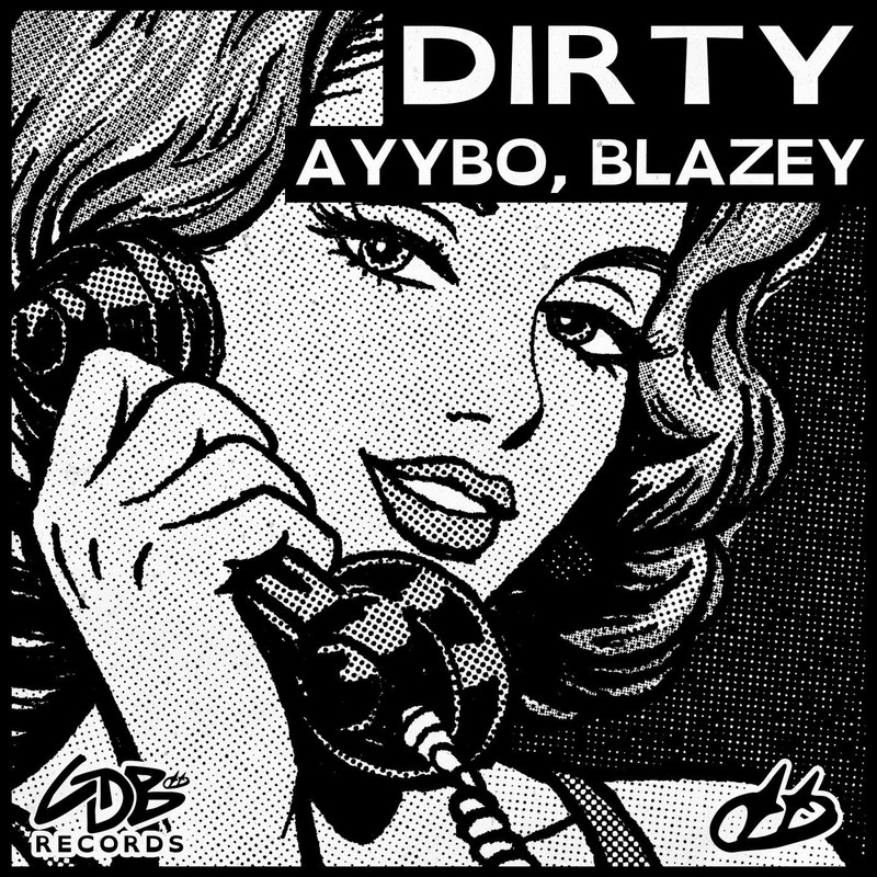 Blazey, AYYBO – Dirty (Original Mix)