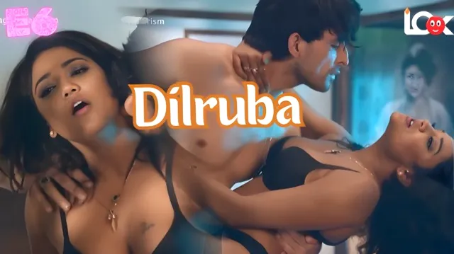 Dilruba Part 2 (2025) S01 E06 Hot Web Series Lookapp