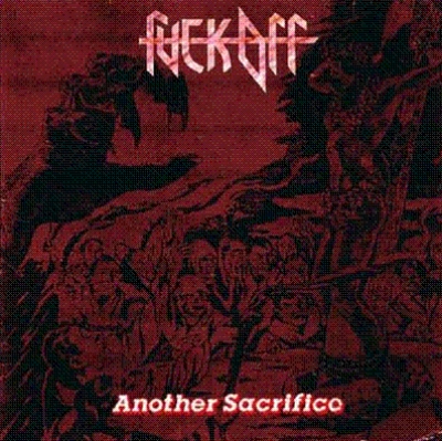 [Image: f-off-another-sacrifice-Cover-Art.jpg]