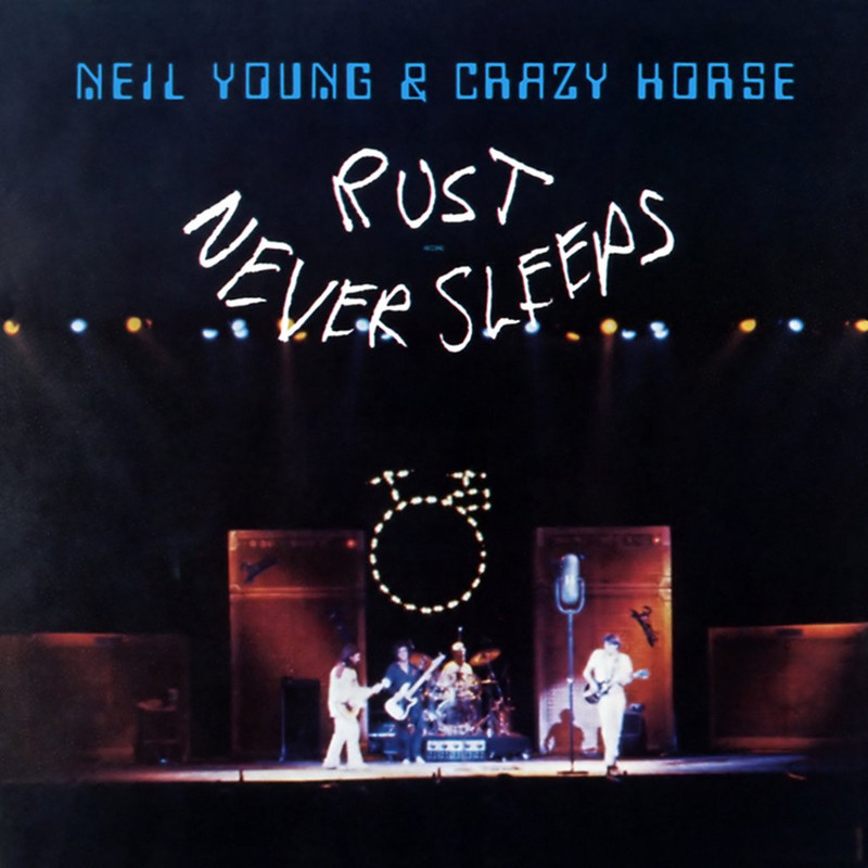 Neil Young & Crazy Horse - Rust Never Sleeps
