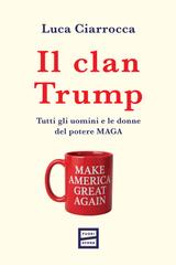 Luca Ciarrocca – Il clan Trump (2026)